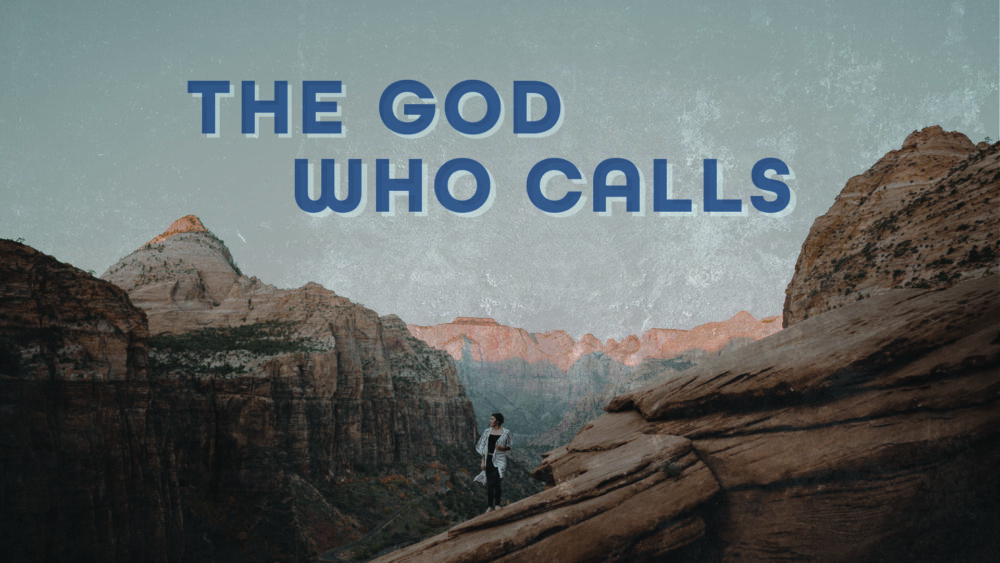 The God Who Calls